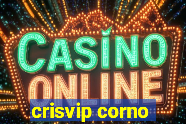 crisvip corno